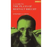 A Guide To The Plays Of Bertolt Brecht (Plays and Playwrights)