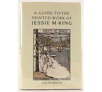 A Guide to the Printed Work of Jessie M. King