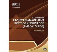 A guide to the Project Management Body of Knowledge (PMBOK guide)