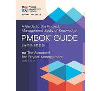 A guide to the Project Management Body of Knowledge PMBOK guide and the Standard
