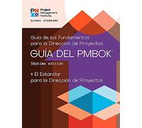 A Guide to the Project Management Body of Knowledge (PMBOK® Guide) - The Standard for Project Management (SPANISH) (Pmbok(r) Guide)