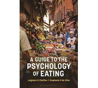 A Guide to the Psychology of Eating