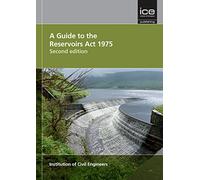 A Guide to the Reservoirs Act 1975