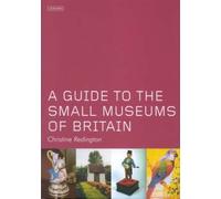 A Guide to the Small Museums of Britain