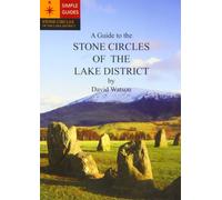 A Guide to the Stone Circles of the Lake District