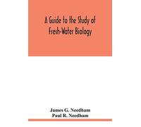 A Guide to the Study of Fresh-Water Biology