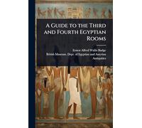 A Guide to the Third and Fourth Egyptian Rooms