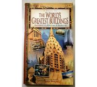 A Guide To The World's Greatest Buildings - Masterpieces of Architecture & Engineering