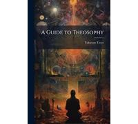 A Guide to Theosophy