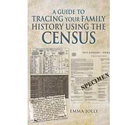 A Guide to Tracing Your Family History using the Census