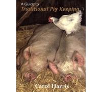 A Guide to Traditional Pig Keeping
