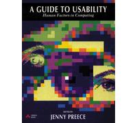 A Guide to Usability:Human Factors in Computing