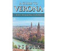 A Guide to Verona: Five Walking Tours: 2 (Walking Tour Guides)