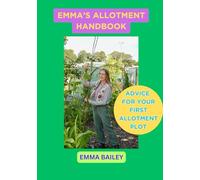 A GUIDE TO YOUR FIRST ALLOTMENT PLOT: ADVICE FROM A FELLOW PLOT HOLDER