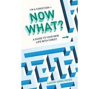 A Guide to Your New Life With Christ