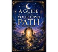 A Guide to Your Own Path