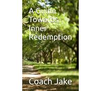 A Guide Towards Inner Redemption