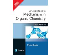 A Guidebook to Mechanism in Organic Chemistry – Pearson Education
