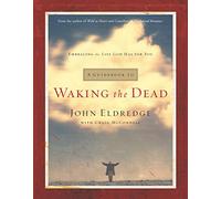 A Guidebook to Waking the Dead: Embracing the Life God Has for You