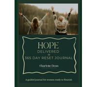 A Guided 365 Day Reset Journal for Women: from Hope Delivered