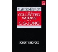 A Guided Tour of the Collected Works of C. G. Jung