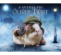 A Guinea Pig Oliver Twist: (Guinea Pig Classics)