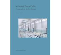 A Gust of Photo-Philia: Photography in the Art Museum: 29 (Lieven Gevaert Series, 29)