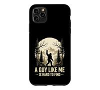A Guy Like Me Is Hard To Find - Bigfoot Lover Sasquatch Case for iPhone 11 Pro Max