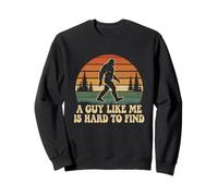 A Guy Like Me is Hard to Find Forest Bigfoot Men Sasquatch Sweatshirt