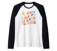 A Guy Like Me is Hard to Find Funny Sarcastic Saying Men Boy Raglan Baseball Tee