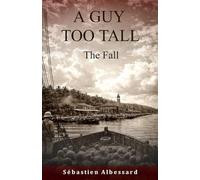 A GUY TOO TALL - The Fall: 3