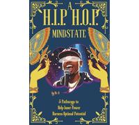 A H.I.P. H.O.P. Mindstate: 5 Pathways to Help Inner Power Harness Optimal Potential