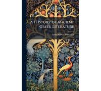 A H Istory of Ancient Greek Literature
