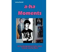 a-ha Moments: An Autobiographical Story about Fandom and Pop Music