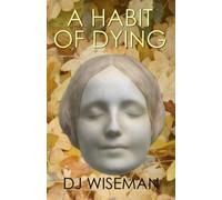 A Habit Of Dying: 1 (Lydia Silverstream Stories)