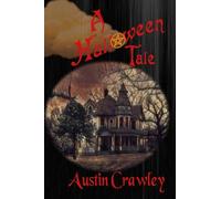 A Halloween Tale (The Creepy Holiday Tales Series)