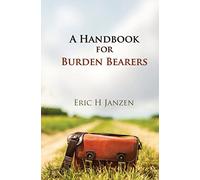 A Handbook for Burden Bearers