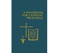 A Handbook for Catholic Preaching