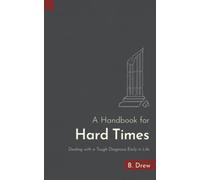 A Handbook for Hard Times: Dealing with a Tough Diagnosis Early in Life