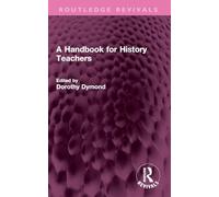 A Handbook for History Teachers (Routledge Revivals)