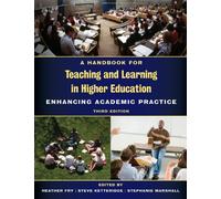 A Handbook for Teaching and Learning in Higher Education: Enhancing Academic Practice
