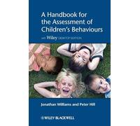 A Handbook for the Assessment of Children's Behaviours, Includes Wiley Desktop Edition