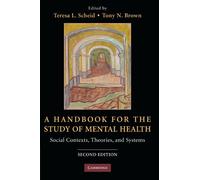 A Handbook for the Study of Mental Health: Social Contexts, Theories, and Systems