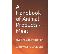 A Handbook of Animal Products - Meat: Hygiene and Inspection