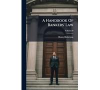 A Handbook Of Bankers' Law
