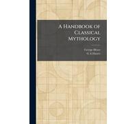 A Handbook of Classical Mythology