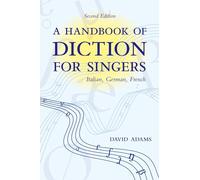 A Handbook of Diction for Singers: Italian, German, French