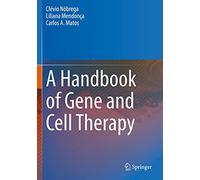 A Handbook of Gene and Cell Therapy