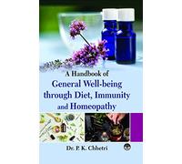A Handbook of General Well-Being through Diet, Immunity and Homeopathy