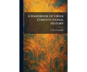 A Handbook of Gr onstitutional History